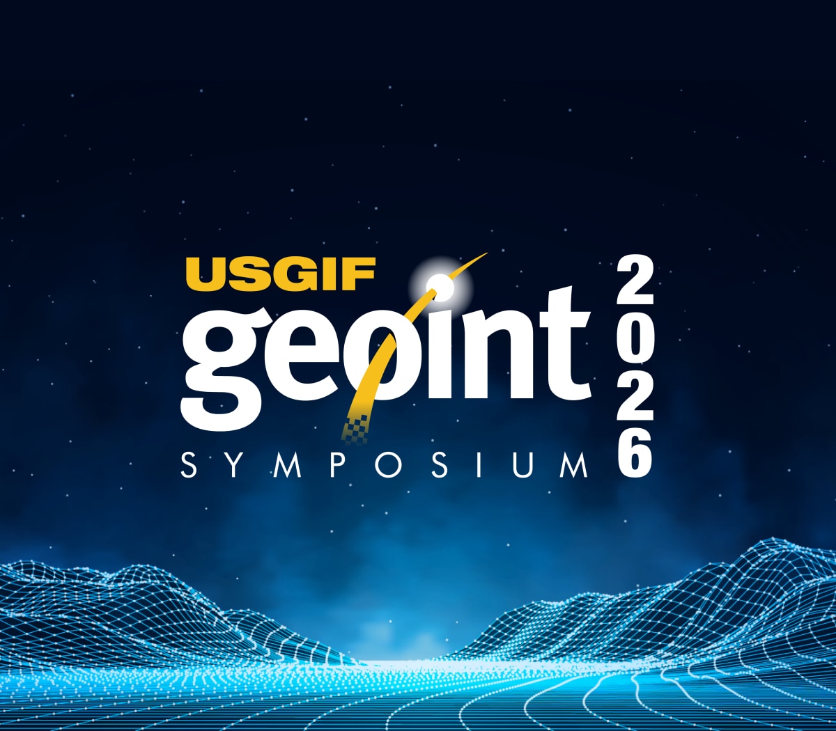 Futuristic design with "USGIF GEOINT 2026 Symposium" text over a digital landscape and starry night sky background.