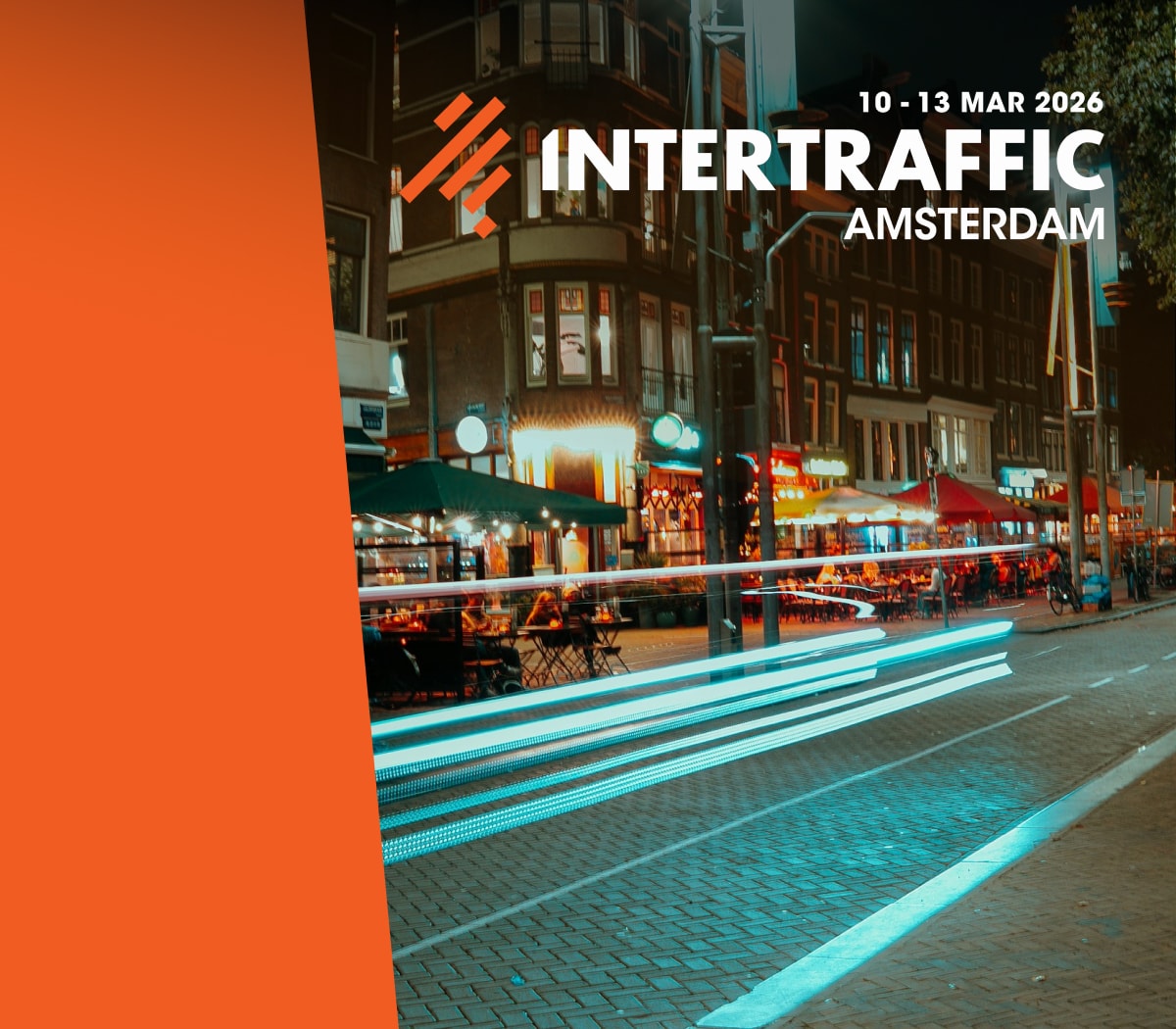 Night street view in Amsterdam with light trails, lit buildings, and "Intertraffic Amsterdam 10-13 Mar 2026" text on an orange banner.